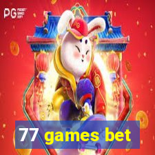 77 games bet